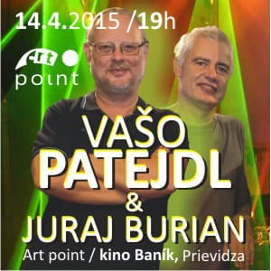 Vašo Patejdl a Juraj Burian