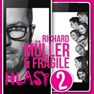 Richard Müller a skupina Fragile - HLASY 2