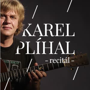 KAREL PLÍHAL - recitál