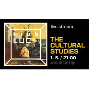 Kjúb Lúč: The Cultural Studies (online koncert)