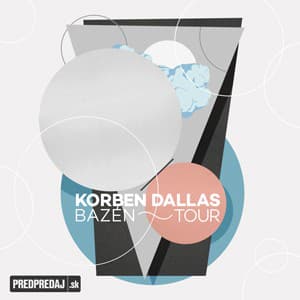 Korben Dallas - Bazén Tour 2019