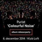 Purist - Colourful Noise (album release party)