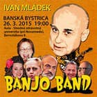 Ivan Mládek Banjo Band - Banská Bystrica