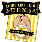 Chiki liki tu-a Tour 2015
