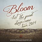 Bloom - Let the good days come tour