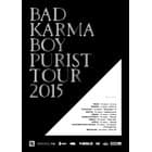 Bad Karma Boy a Purist turné 