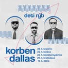 Korben Dallas - Deti rýb turné 2022