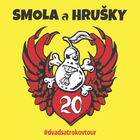 Smola a Hrušky 20 rokov tour 2017