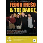 FEDOR FREŠO & THE BADGE