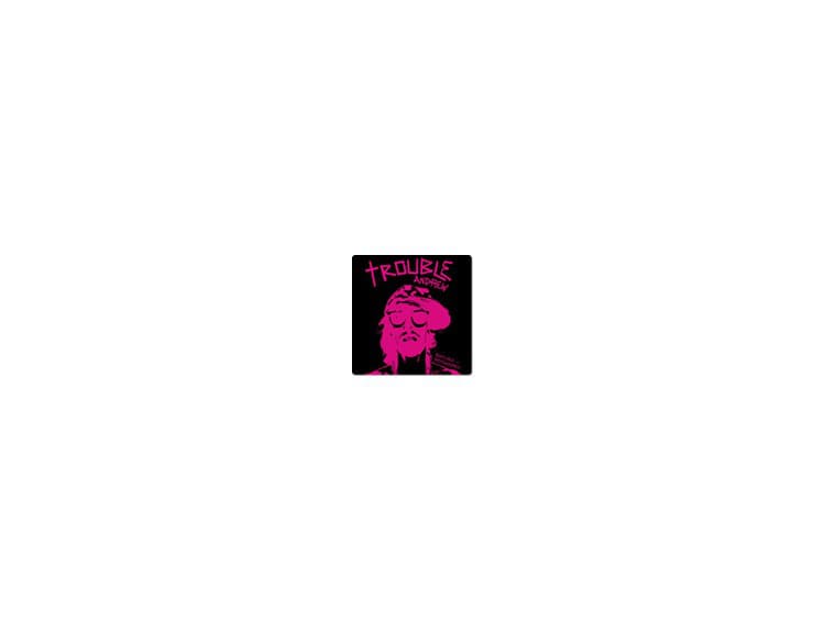 Trouble Andrew - Trouble Andrew (Remixed - Remastered)