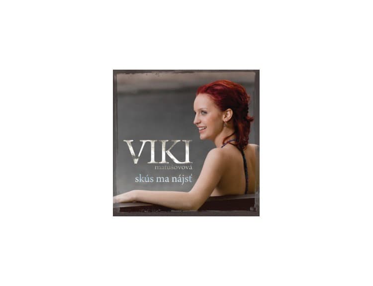 Viki Matušovová - Skús ma nájsť