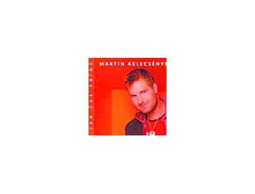 Martin Kelecsényi - Ten čas príde