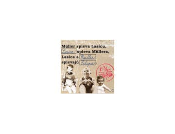 Muller spieva Lasicu, Lasica spieva Mullera, Lasica a Muller spievajú Filipa Muller spieva Lasicu, Lasica spieva Mullera, Lasica a Muller spievajú Filipa