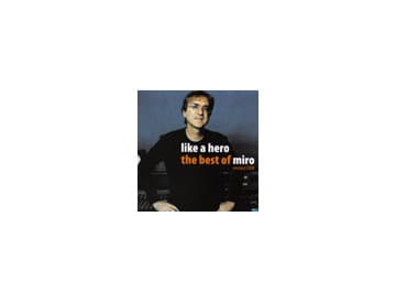 Miro Žbirka - Like A Hero - The Best Of Miro Miro Žbirka - Like A Hero - The Best Of Miro