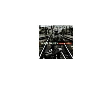 Wabi Daněk - A život běží dál Wabi Daněk - A život běží dál