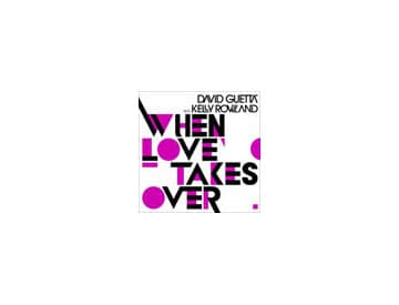David Guetta feat. Kelly Rowland - When Love Takes Over David Guetta feat. Kelly Rowland - When Love Takes Over