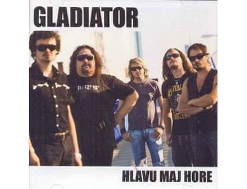 Gladiator - Hlavu maj hore Gladiator - Hlavu maj hore