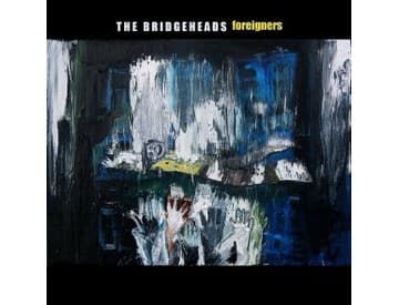 The Bridgeheads – Foreigners