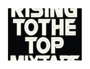 Rising To The Top Rising To The Top