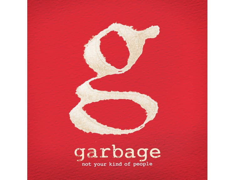 Garbage - Not Your Kind of People