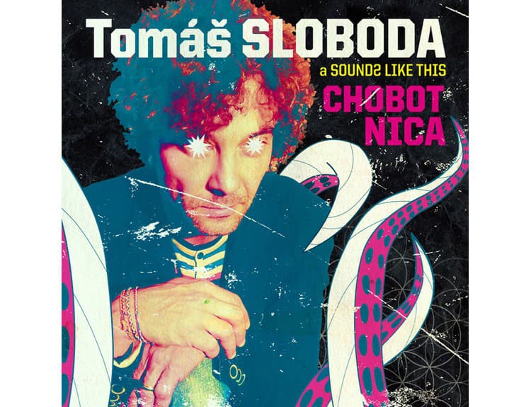 Tomáš Sloboda a Sounds Like This - Chobotnica