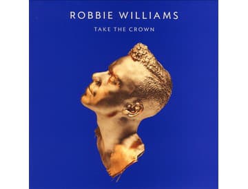 Robbie Williams - Take The Crown