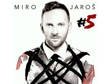 Miro Jaroš - #5 Miro Jaroš - #5