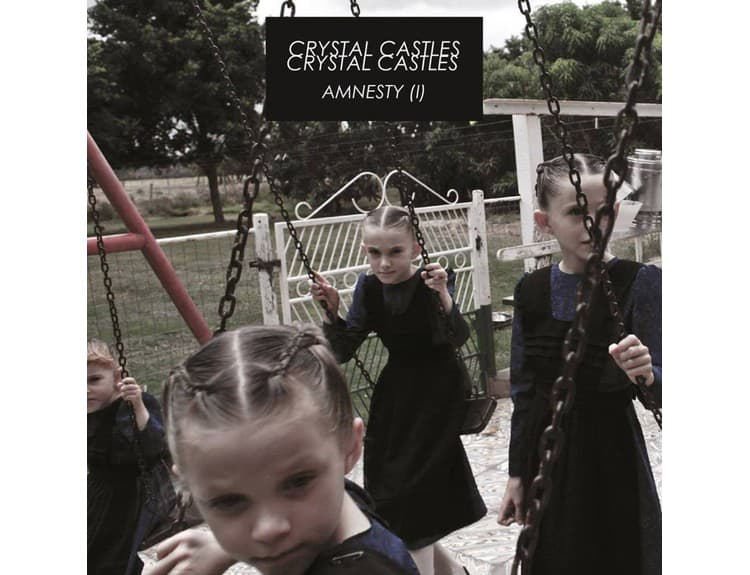 Crystal Castles - Amnesty (I)
