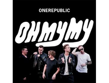 OneRepublic - Oh My My