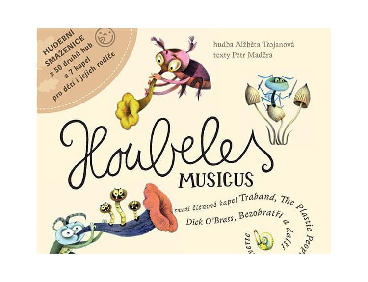 Pesničkový atlas húb Houbeles Musicus: Hudobná praženica pre deti aj rodičov