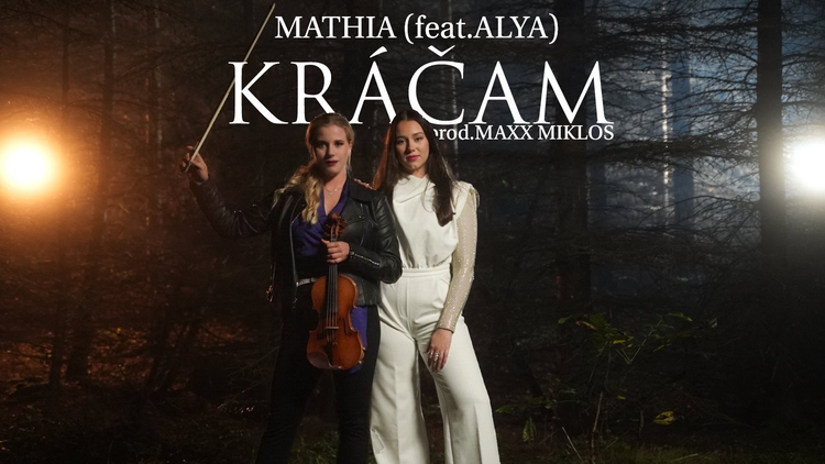 Mathia feat. Alya - Kráčam, 2024